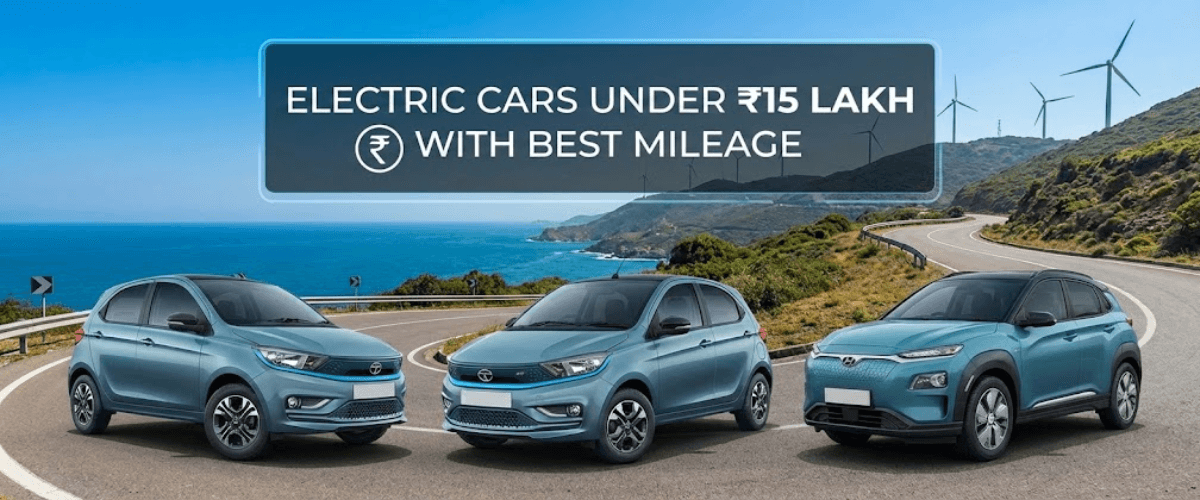 Electric Cars Under ₹15 Lakh With Best Mileage
